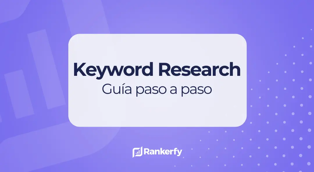 Como hacer un Keyword Research en 2026 con una herramienta d