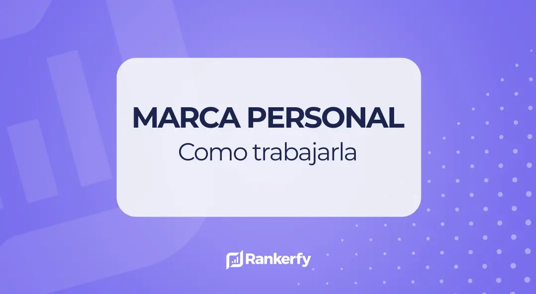 Marca Personal: Qué es y cómo trabajarla